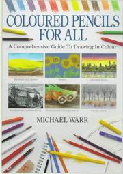 Coloured pencils for all : a comprehensive guide to drawing in colour