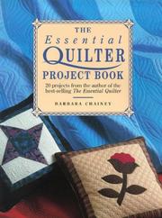 Cover of: The essential quilter: project book ; 20 projects from the author of the best-selling The essential quilter
