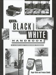 Cover of: The black and white handbook: the ultimate guide to monochrome techniques