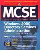 Cover of: MCSE Windows 2000 directory services administration study guide (exam 70-217)