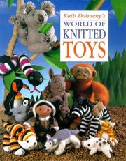 Cover of: Kath Dalmeny's world of knitted toys.