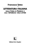 Cover of: Letteratura italiana: dalla curia di Federico II alla repubblica delle lettere