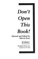 Cover of: Don't open this book! by selected and edited by Marvin Kaye.