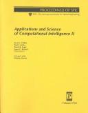 Cover of: Applications and science of computational intelligence II: 5-8 April 1999, Orlando, Florida