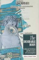 Cover of: The desirable body by Jon Stratton