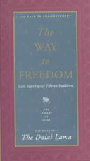 Cover of: The way to freedom by His Holiness Tenzin Gyatso the XIV Dalai Lama