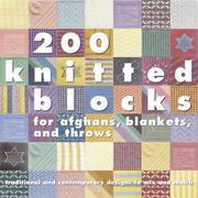 200 knitted blocks : traditional and contemporary designs to mix and match