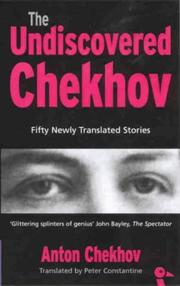 The undiscovered Chekhov : fifty-one new stories