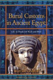 Cover of: Burial Customs in Ancient Egypt: Life in Death for Rich and Poor (Duckworth Egyptology Series)