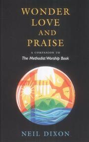 Wonder, love and praise : a companion to the Methodist worship book