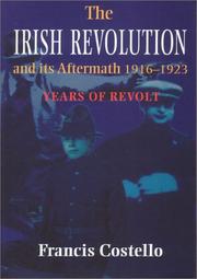 Cover of: The Irish revolution and its aftermath, 1916-1923: years of revolt