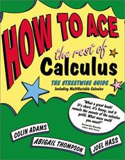 How to ace the rest of calculus : the streetwise guide