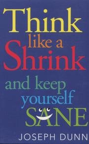 Cover of: Think Like a Shrink: And Keep Yourself Sane