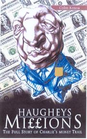 Cover of: Haughey's millions: Charlie's money trail
