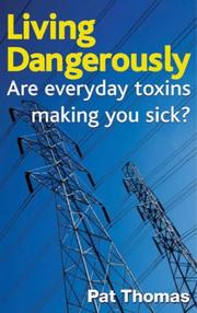 Living dangerously : are everyday toxins making you sick?