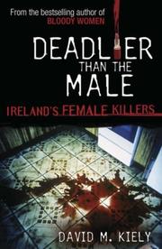 Cover of: Deadlier than the male: Ireland's female killers