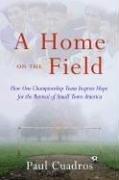 A Home on the Field by Paul Cuadros