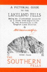 A pictorial guide to the Lakeland Fells : being an illustrated account of a study and exploration of the mountains in the English Lake District