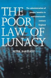 The poor law of lunacy : the administration of pauper lunatics in mid-nineteenth-century England