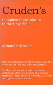 Cover of: Cruden's Complete Concordance to the Holy Bible: With Notes and Biblical Proper Names Under One Alphabetical Arrangement (Concordances)