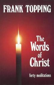 The words of Christ : forty meditations