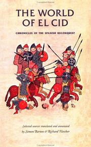 The world of El Cid : chronicles of the Spanish reconquest