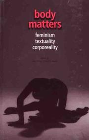 Body matters : feminism, textuality, corporeality