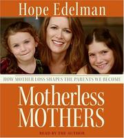 Cover of: Motherless Mothers CD: How Mother Loss Shapes the Parents We Become