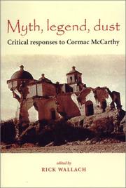 Cover of: Myth--Legend--Dust: Critical Responses to Cormac McCarthy