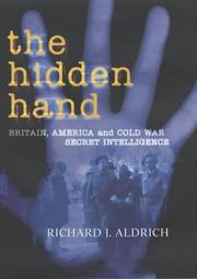 Cover of: The hidden hand: Britain, America, and Cold War secret intelligence