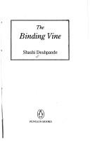 The binding vine by Shashi Deshpande, Despande/Shashi, Shashi Deshpande