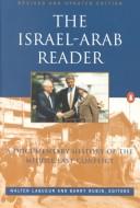 Cover of: The Israel-Arab reader: a documentary history of the Middle East conflict.