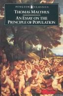An essay on the principle of population; and, A summary view of the principle of population