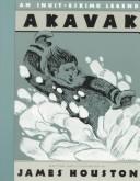 Cover of: Akavak: an Inuit-Eskimo legend