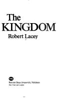 Cover of: The Kingdom by Robert Lacey, Robert Lacey