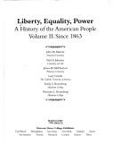 Cover of: Liberty, Equality, Power: History of the American People Since 1863 (American People)