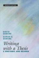 Cover of: Writing with a thesis by David Skwire