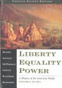 Cover of: Liberty, Equality, Power: A History of the American People, Concise Edition (Non-InfoTrac Version)