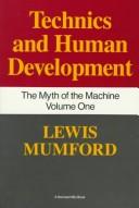 Cover of: Myth of the Machine : Technics and Human Development