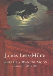 Beneath a waning moon : diaries, 1985-1987