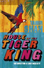 House of the Tiger King : a jungle obsession