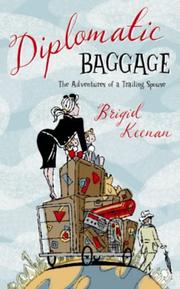 Diplomatic baggage : the adventures of a trailing spouse