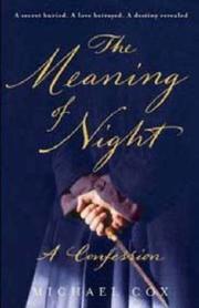 The meaning of night : a confession