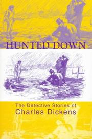 Hunted down : the detective stories of Charles Dickens