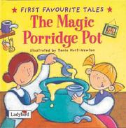 The magic porridge pot : based on a traditional folk tale