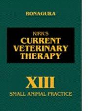 Cover of: Kirk's Current Veterinary Therapy XIII by John D. Bonagura