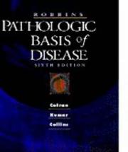 Robbins pathologic basis of disease by Ramzi S. Cotran