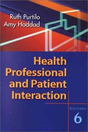 Cover of: Health Professional and Patient Interaction (Health Professional & Patient Interaction ( Purtilo))