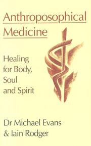 Anthroposophical medicine : treating body, soul and spirit