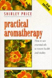 Practical aromatherapy : how to use essential oils to restore vitality